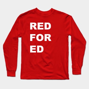 Red For Ed Vertical (White Type No boarder) Long Sleeve T-Shirt
